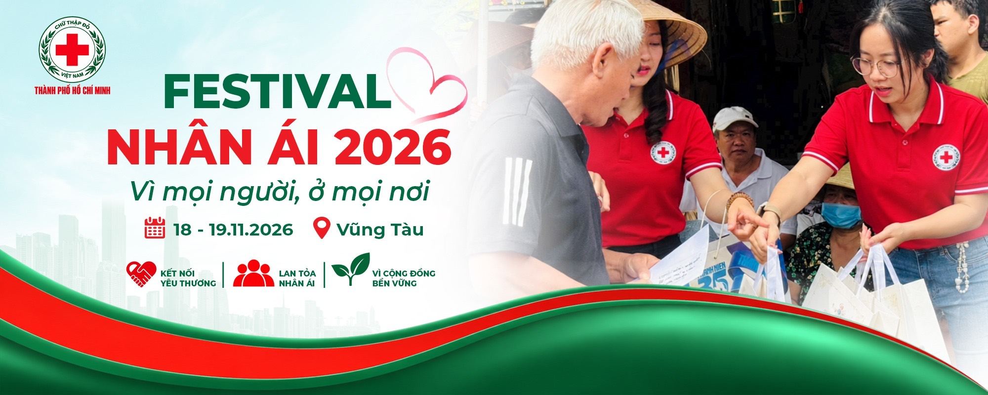 Banner Festival Nhân ái 2026 – Vì mọi người, ở mọi nơi. 18 – 19.11.2026, Vũng Tàu. Kết nối yêu thương, lan tỏa nhân ái, vì cộng đồng bền vững. Tình nguyện viên Chữ thập đỏ trao quà cho người dân.