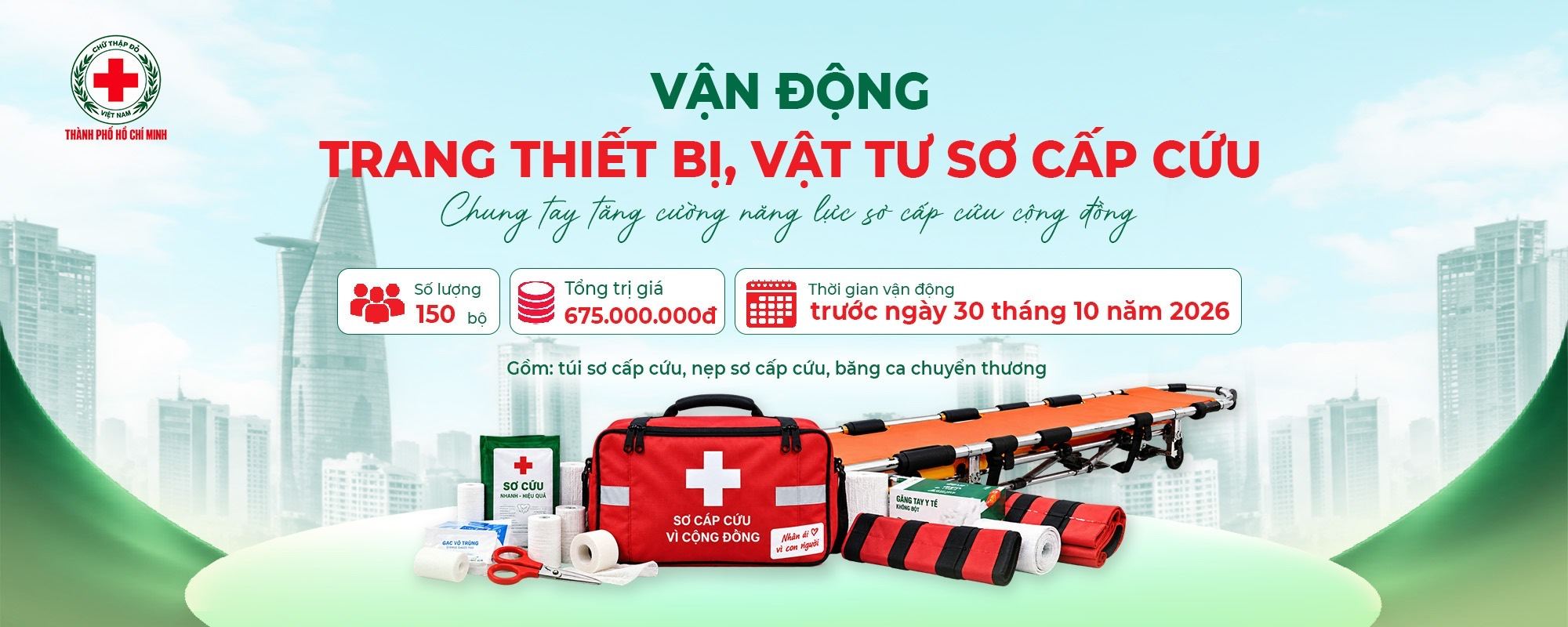 Banner Vận động trang thiết bị, vật tư sơ cấp cứu – Chung tay tăng cường năng lực sơ cấp cứu cộng đồng. Số lượng 150 bộ, tổng trị giá 675.000.000 đồng, thời gian vận động trước ngày 30 tháng 10 năm 2026. Gồm túi sơ cấp cứu, nẹp sơ cấp cứu, băng ca chuyển thương.