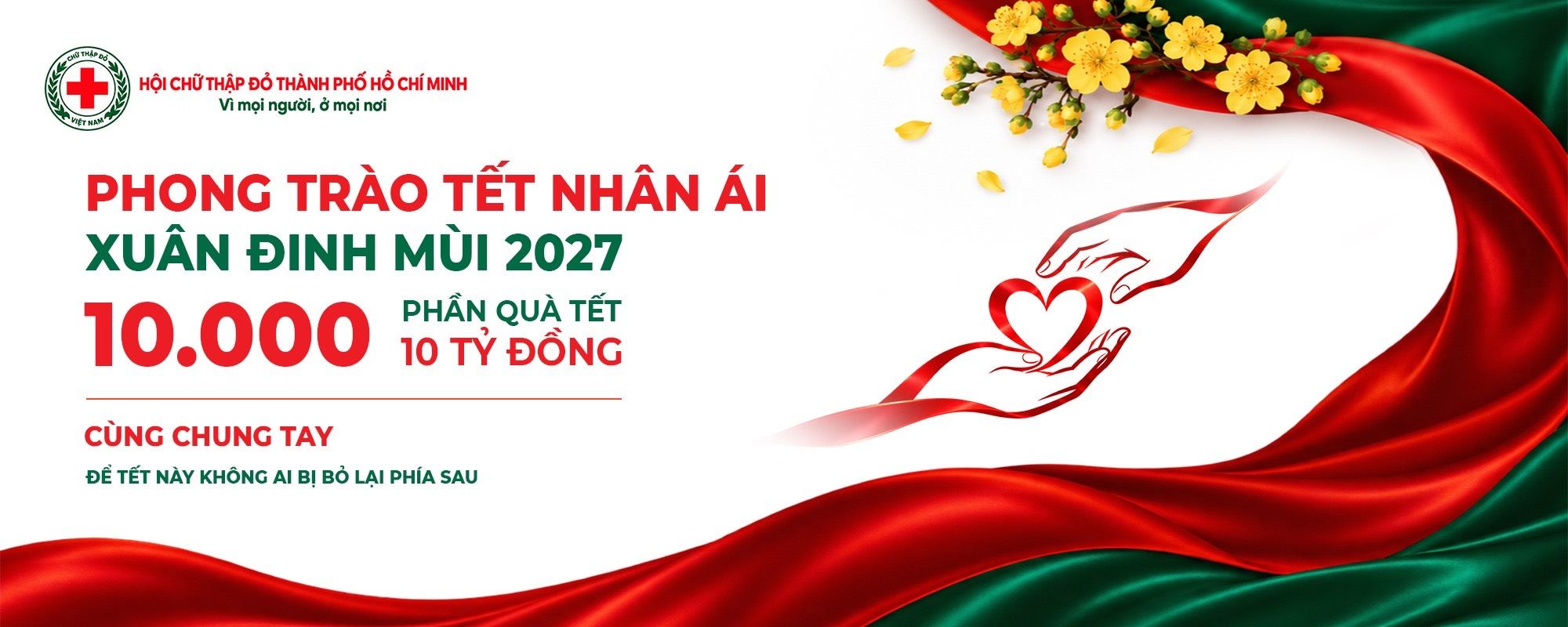 Banner Phong trào Tết Nhân ái Xuân Đinh Mùi 2027: 10.000 phần quà Tết, 10 tỷ đồng. Cùng chung tay để Tết này không ai bị bỏ lại phía sau. Hoa mai, dải lụa đỏ và đôi bàn tay nâng trái tim.